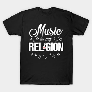 Music is my religion T-Shirt